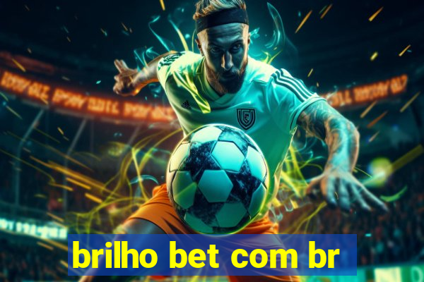 brilho bet com br